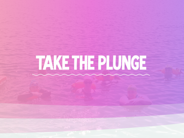 Take the Plunge